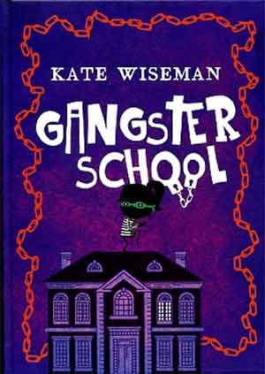 Kate Wiseman Gangster School recensie