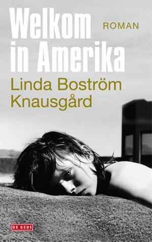 Linda Boström Knausgård Welkom in Amerika