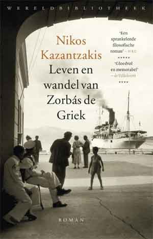 Nikos Kazantzakis Leven en wandel van Zorbás de Griek