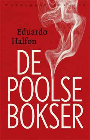 Eduardo Halfon De Poolse bokser Recensie