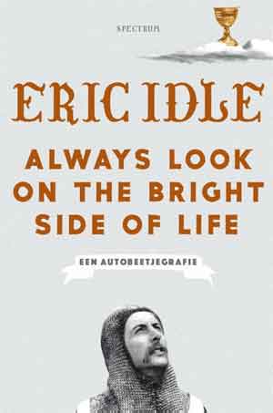 Eric Idle Always Look on the Bright Side of Life Recensie