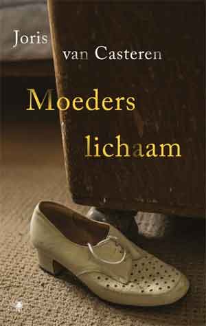 Joris van Casteren Moeders lichaam Recensie