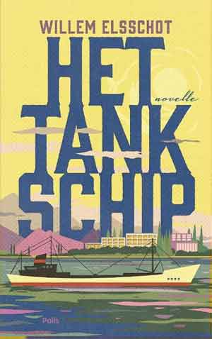 Willem Elsschot Het tankschip Recensie en samenvatting Roman uit 1941