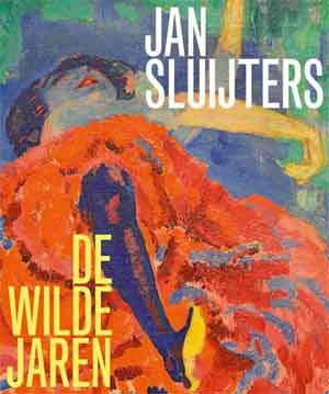 Jan Sluijters De wilde jaren Recensie Boek en Tentoonstelling