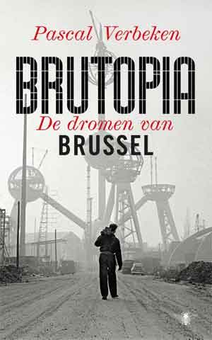 Pascal Verbeken Brutopia Recensie Boek over Brussel