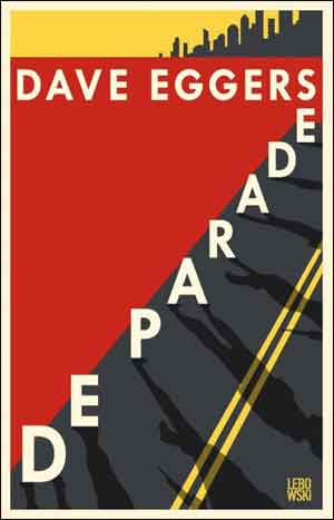 Dave Eggers De parade Recensie