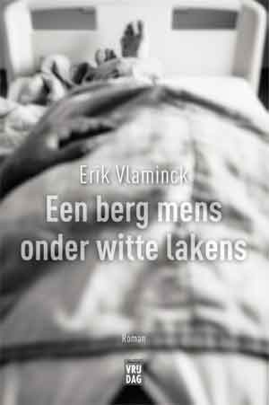 Erik Vlaminck Een berg mens onder witte lakens Recensie