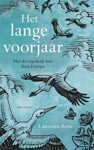 Laurence Rose Het lange voorjaar Recensie Boek over de Vogeltrek