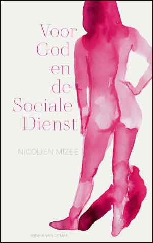 Nicolien Mizee Voor God en de Sociale Dienst Recensie