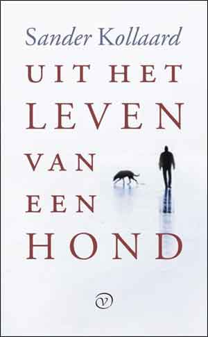 Sander Kollaard Uit het leven van een hond Recensie