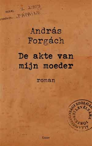 András Forgách De akte van mijn moeder