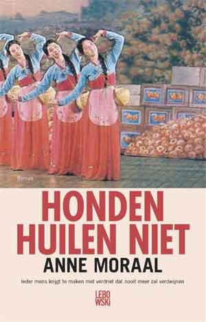 Anne Moraal Honden huilen niet Recensie