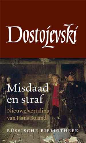 Fjodor Dostojevski Misdaad en straf Hans Boland Vertaling