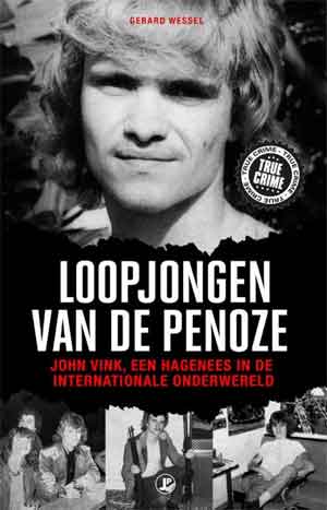 Gerard Wessel Loopjongen van de penoze Boek over John Vink