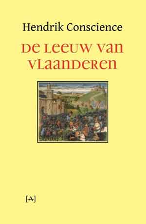 Hendrik Conscience De leeuw van Vlaanderen - Vlaamse Roman