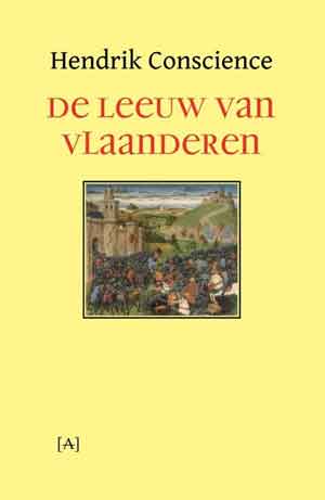 Hendrik Conscience De leeuw van Vlaanderen - Vlaamse Roman