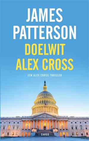 James Patterson Doelwit Alex Cross Recensie en Informatie