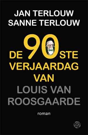 Jan Terlouw Sanne Terlouw De 90ste verjaardag van Louis Roosgaarde Recensie