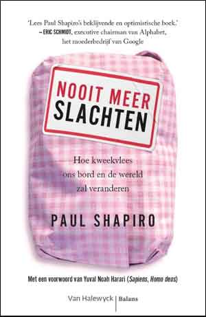 Paul Shapiro Nooit meer slachten Boek over Kweekvlees