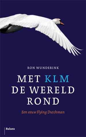 Rob Wunderink Met KLM de wereld rond Recensie