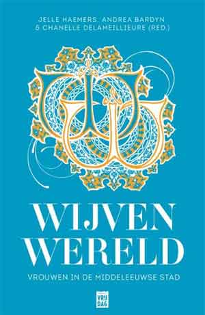 Wijvenwereld Boek over Vrouwen in de Middeleeuwen Recensie en Informatie