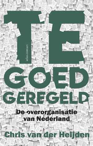 Chris van der Heijden Te goed geregeld Recensie