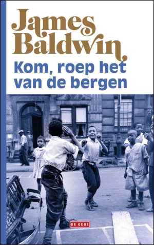 James Baldwin Kom, roep het van de bergen