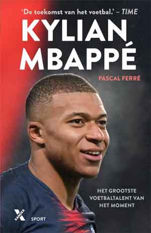 Pascal Ferré Kylian Mbappé Biografie Recensie en Informatie