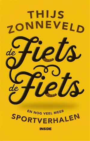 Thijs Zonneveld De fiets De fiets Recensie Boek met Sportverhalen