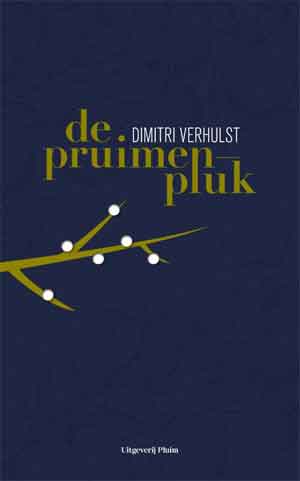 Dimitri Verhulst De pruimenpluk Recensie