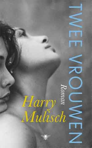 Harry Mulish Twee vrouwen Recensie en Waardering Roman uit 1975