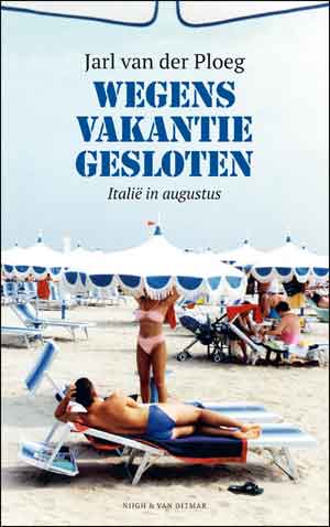 Jarl van der Ploeg Wegens vakantie gesloten Recensie