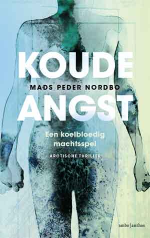 Mads Peder Nordbo Koude angst Recensie Groenland Thriller