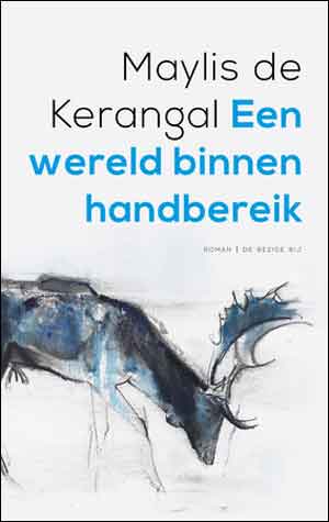 Maylis de Kerangal Een wereld binnen handbereik Recensie