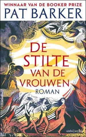 Pat Barker De stilte van de vrouwen Recensie