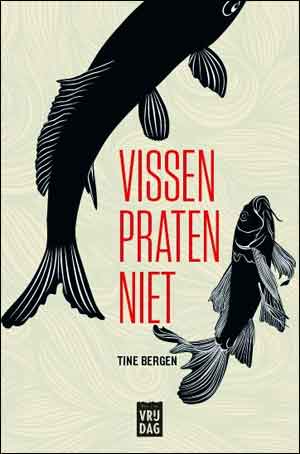 Tine Bergen Vissen praten niet Recensie