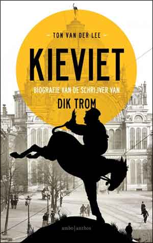 Ton van der Lee Kieviet Biografie van de schrijver van Dik Trom Recensie