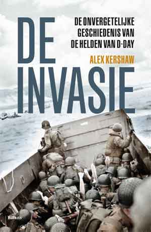 Alex Kershaw De invasie D-Day boek