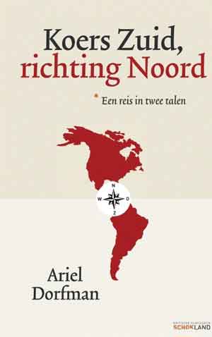 Ariel Dorfman Koers Zuid, richting Noord