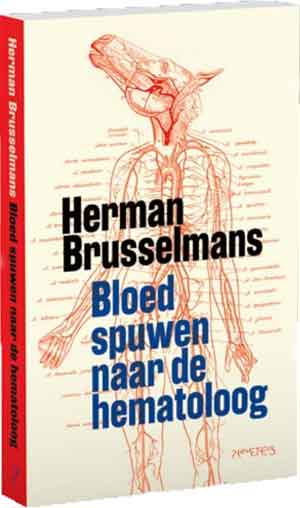 Herman Brusselmans Bloed spuwen naar de hermatoloog Recensie