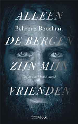 Behrouz Boochani Alleen de bergen zijn mijn vrienden Recensie