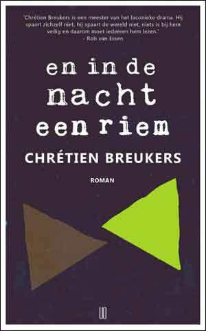 Chrétien Breukers En in de nacht een riem Recensie