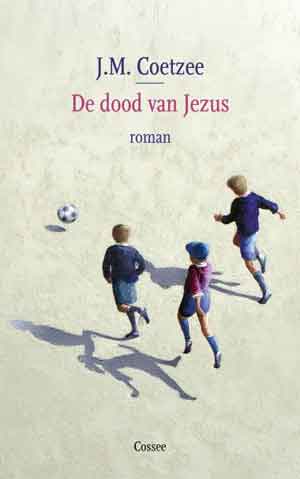 J.M. Coetzee De dood van Jezus Recensie