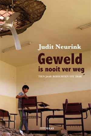 Judit Neurink Geweld is nooit ver weg Recensie