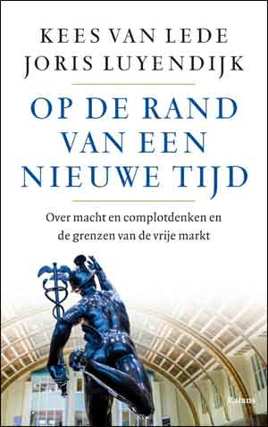 Op de rand van een nieuwe Tijd Recensie boek van kees van Leden en Joris Luyendijk