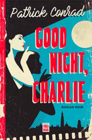 Patrick Conrad Good Night Charlie Recensie