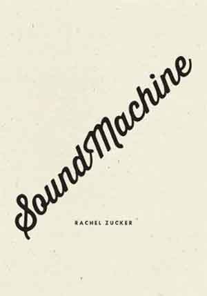 Rachel Zucker Soundmachine Recensie en Review
