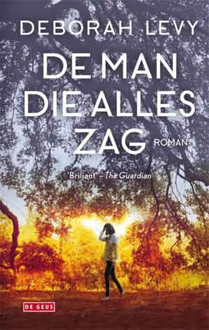 Deborah Levy De man die alles zag Recensie roman