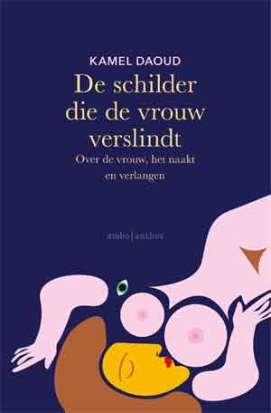 Kamel Daoud De schilder die de vrouw verslindt Recensie