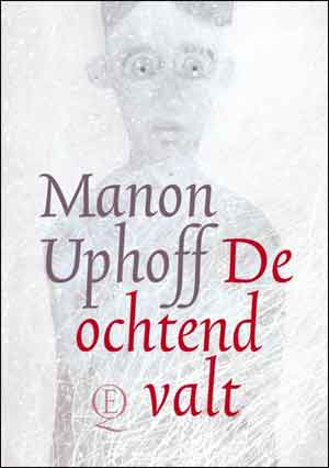 Manon Uphoff De ochtend valt Recensie